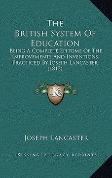 portada the british system of education: being a complete epitome of the improvements and inventions practiced by joseph lancaster (1812)