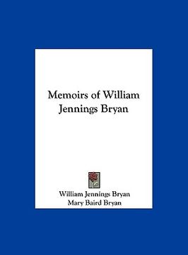 portada memoirs of william jennings bryan (en Inglés)