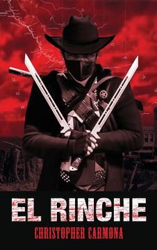 portada El Rinche: The Ghost Ranger of the Rio Grande (en Inglés)