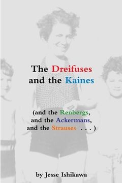 portada The Dreifuses and the Kaines (and the Renbergs, and the Ackermans, and the Strauses . . . ) (en Inglés)