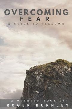 portada Overcoming Fear: A Guide To Freedom (en Inglés)