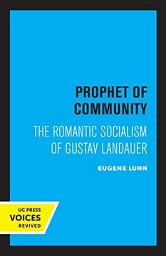 portada Prophet of Community: The Romantic Socialism of Gustav Landauer (en Inglés)