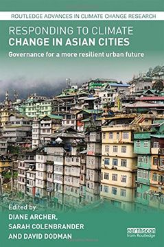 portada Responding to Climate Change in Asian Cities: Governance for a more resilient urban future (Routledge Advances in Climate Change Research)