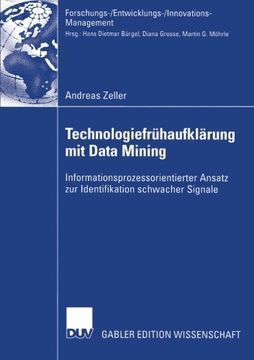 portada Technologiefrühaufklärung mit Data Mining: Informationsprozessorientierter Ansatz zur Identifikation schwacher Signale (Forschungs-/Entwicklungs-/Innovations-Management) (German Edition)