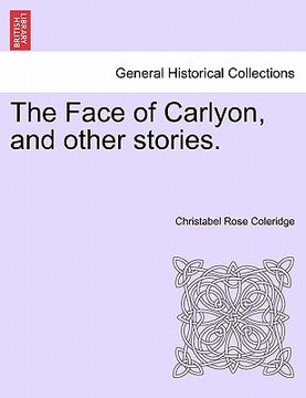 portada the face of carlyon, and other stories. (en Inglés)