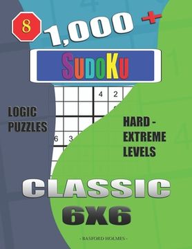 portada 1,000 + Sudoku Classic 6x6: Logic puzzles hard - extreme levels (en Inglés)