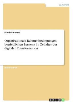 portada Organisationale Rahmenbedingungen betrieblichen Lernens im Zeitalter der digitalen Transformation (en Alemán)