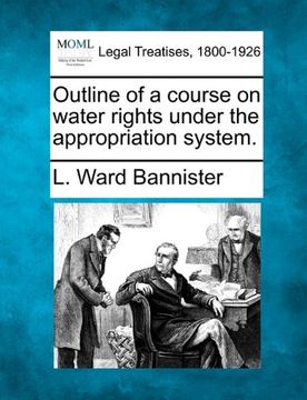portada outline of a course on water rights under the appropriation system. (en Inglés)