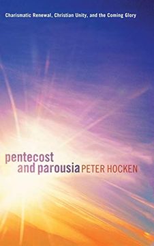 portada Pentecost and Parousia (en Inglés)