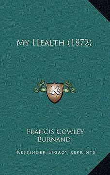 portada my health (1872) (en Inglés)