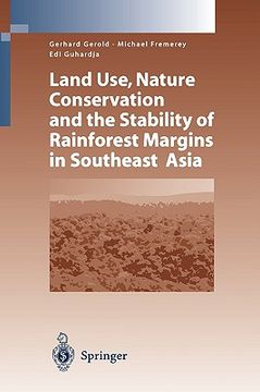 portada land use, nature conservation and the stability of rainforest margins in southeast asia (in English)