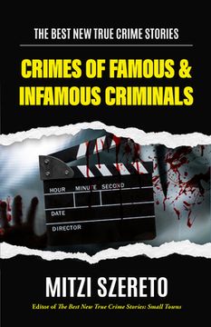portada Best new True Crime Stories: Crimes of Famous & Infamous Criminals (The Best new True Crime Stories) (in English)