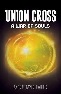 portada Union Cross: A War for Souls (in English)