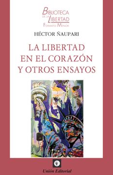 portada Libertad en el Corazon y Otros Ensayos (in Spanish)