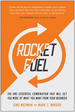 portada Rocket Fuel: The one Essential Combination That Will get you More of What you Want From Your Business 