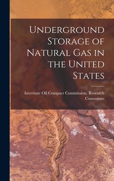 portada Underground Storage of Natural Gas in the United States (en Inglés)