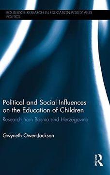 portada Political and Social Influences on the Education of Children: Research From Bosnia and Herzegovina (Routledge Research in Education Policy and Politics) (en Inglés)