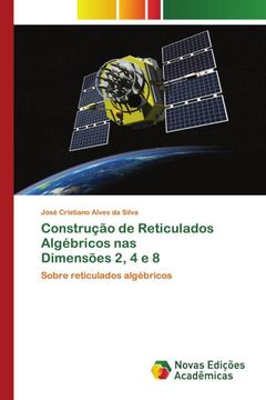 portada Construção de Reticulados Algébricos nas Dimensões 2, 4 e 8 (en Portugués)