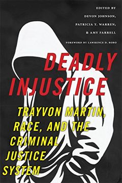 portada Deadly Injustice: Trayvon Martin, Race, and the Criminal Justice System (New Perspectives in Crime, Deviance, and Law) (in English)
