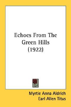 portada echoes from the green hills (1922) (in English)