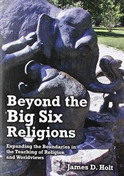 portada Beyond the big six Religions: Expanding the Boundaries in the Teaching of Religion and Worldviews