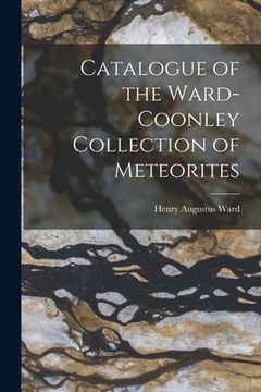 portada Catalogue of the Ward-Coonley Collection of Meteorites (en Inglés)