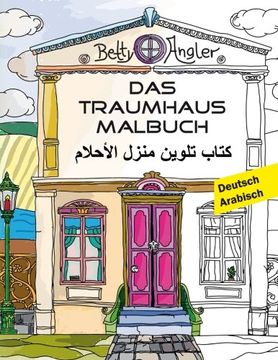 portada Das Traumhaus Malbuch (Zweisprachig Deutsch - Arabisch) (German Edition)