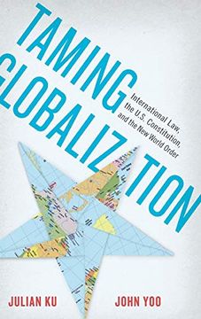 portada Taming Globalization: International Law, the U. S. Constitution, and the new World Order 