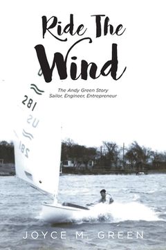 portada Ride The Wind: The Andy Green Story: Sailor, Engineer, Entrepreneur (en Inglés)