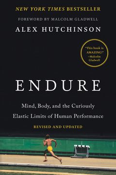 portada Endure: Mind, Body, and the Curiously Elastic Limits of Human Performance