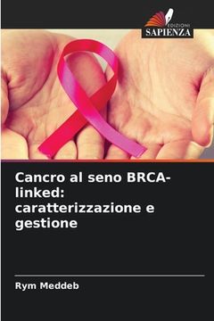 portada Cancro al seno BRCA-linked: caratterizzazione e gestione (en Italiano)