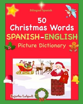 portada Bilingual Spanish: Navidad Libro. 50 Christmas Words (Navidad): Spanish English Picture Dictionary, Cincuenta primeras palabras de Navida