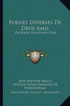 portada Poesies Diverses De Deux Amis: Ou Pieces Fugitives (1768) (en Francés)