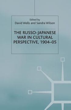 portada The Russo-Japanese War in Cultural Perspective, 1904-05 (en Inglés)