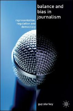 portada balance and bias in journalism: representation, regulation and democracy (en Inglés)