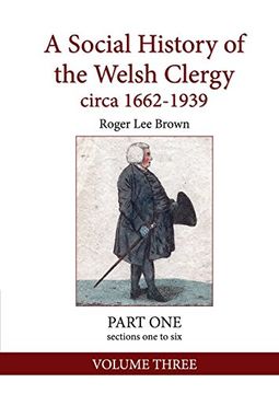 portada A Social History of the Welsh Clergy circa 1662-1939: PART ONE sections one to six. VOLUME THREE