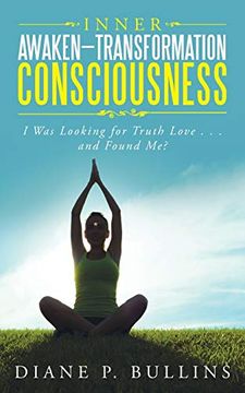 portada Inner Awaken—Transformation Consciousness: I was Looking for Truth Love. And Found me? (in English)