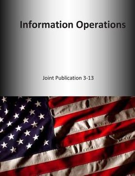 portada Information Operations: Joint Publication 3-13 (en Inglés)