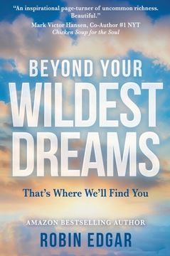 portada Beyond Your Wildest Dreams: That's Where We'll Find You (en Inglés)