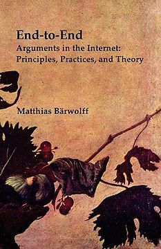 portada end-to-end arguments in the internet: principles, practices, and theory (en Inglés)
