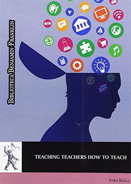 portada Teaching teachers how to teach (Biblioteca Benjamin Franklin)