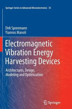 portada Electromagnetic Vibration Energy Harvesting Devices: Architectures, Design, Modeling and Optimization (en Inglés)