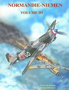 portada Normandie-Niemen Volume III: Histoire du groupe de chasse de la France Libre sur le front russe 1942-1945 (en Francés)