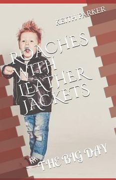 portada Roaches in Leather Jackets: The Big Day (en Inglés)