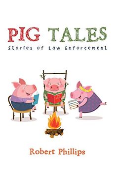 portada Pig Tales: Stories of law Enforcement (en Inglés)