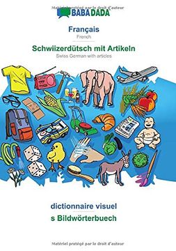 portada Babadada, Français - Schwiizerdütsch mit Artikeln, Dictionnaire Visuel - s Bildwörterbuech: French - Swiss German With Articles, Visual Dictionary 