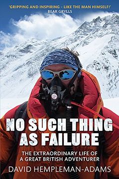 portada No Such Thing As Failure: The Extraordinary Life of a Great British Adventurer
