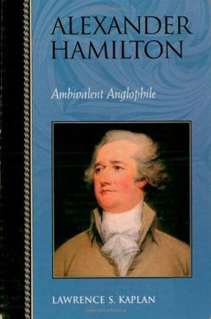 portada Alexander Hamilton: Ambivalent Anglophile (Biographies in American Foreign Policy) (en Inglés)