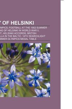 portada history of helsinki: bombing of helsinki in world war ii, el intarhanajot, helsinki accords, british submarine flotilla in the baltic