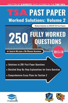 portada TSA Past Paper Worked Solutions Volume Two: 2013 -16, Detailed Step-By-Step Explanations for over 200 Questions, Comprehensive Section 2 Essay Plans, (en Inglés)